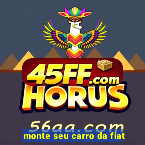 monte seu carro da fiat
